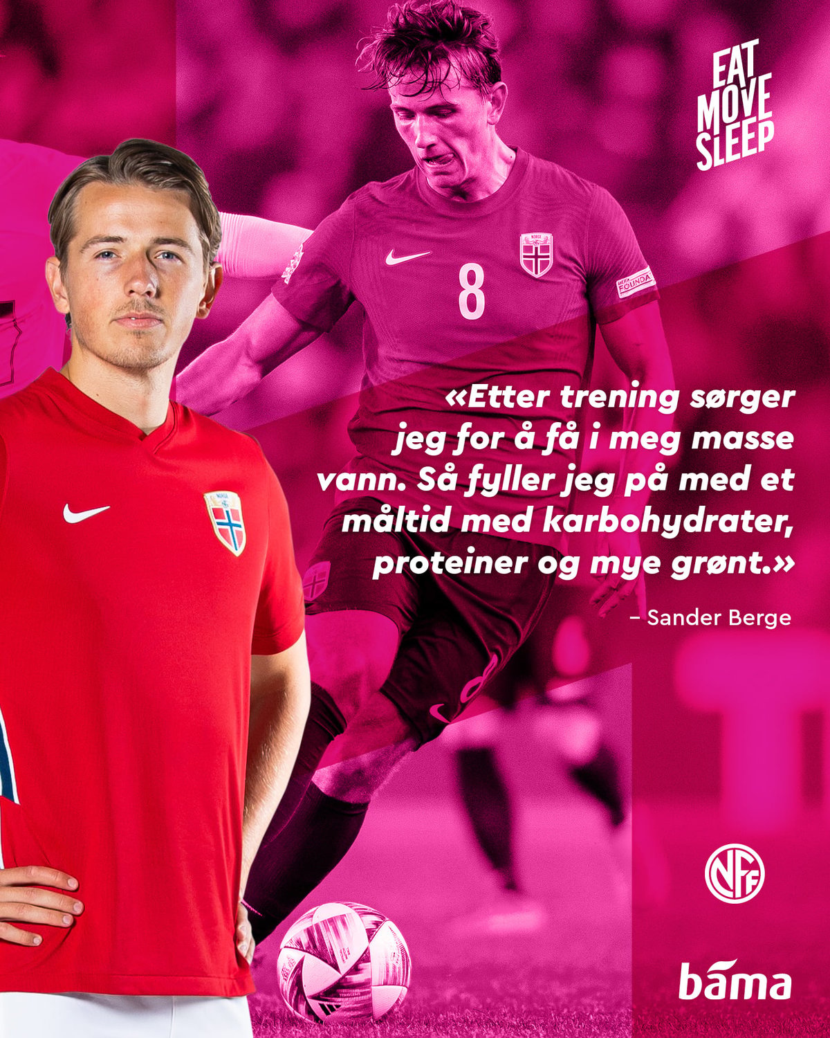23_EatMoveSleep_1080x1350px_Sander Berge_1.jpg